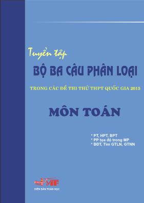 Tuyển tập bộ ba câu phân loại trong đề thi thử trung học phổ thông quốc gia 2015 môn Toán